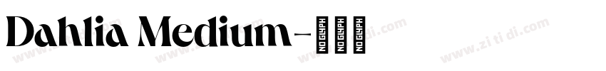 Dahlia Medium字体转换